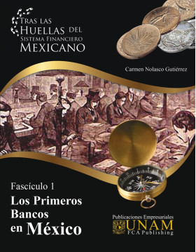 Los primeros bancos en México - Fascículo 1