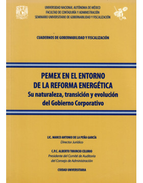 PEMEX en el entorno de la Reforma Energética, su naturaleza, transición y evolución de su gobierno corporativo