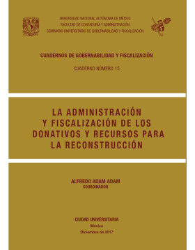 La administración y fiscalización de los donativos y recursos destinados a la reconstrucción
