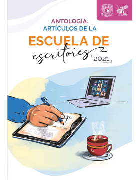 Antología. Artículos de la Escuela de Escritores 2021