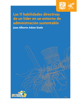 Las 11 habilidades directivas de un líder en un entorno de administración sustentable