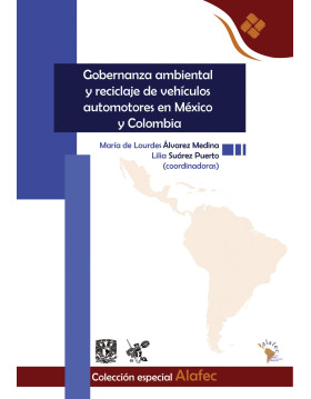 Gobernanza ambiental y reciclaje de vehículos automotores en México y Colombia