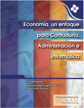Economía, un enfoque para Contaduría, Administración e Informática
