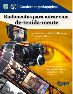 Rudimentos para mirar cine de-tenida-mente. Cuadernillo 1