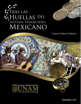 Tras las huellas del Sistema Financiero Mexicano - Fascículo 1 al 5