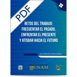 Los retos del trabajo: Frecuentar el pasado, enfrentar el presente y atisbar hacia el futuro